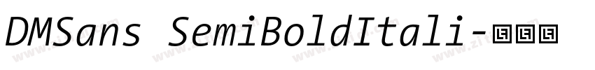 DMSans SemiBoldItali字体转换 DMSans SemiBoldItali字体转换